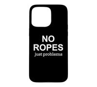Carcasa para iPhone 15 Pro MAX No Ropes Just Problems Boulder Escalador