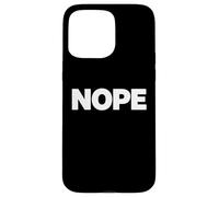 Carcasa para iPhone 15 Pro MAX Nope Humor seco Mínimo límite Mentalidad Identidad