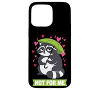 Carcasa para iPhone 15 Pro MAX Not For Me Funny Grouchy Raccoon Anti-Valentine Humor