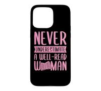 Carcasa para iPhone 15 Pro MAX Nunca Subestimes a una Mujer Bien leída Alfabetización Feminista