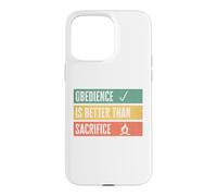 Carcasa para iPhone 15 Pro MAX Obedience is Better Than Sacrifice Relationship VS Religion