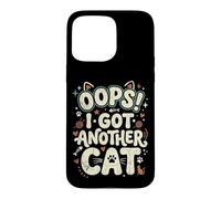 Carcasa para iPhone 15 Pro MAX Oops! I Got Another Cat Fun Kitten Lover Retro Mujeres Gato Mamá