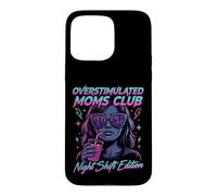 Carcasa para iPhone 15 Pro MAX Overstimulated Moms Club Retro Night Shift Edition Mama