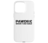Carcasa para iPhone 15 Pro MAX PAWDRE Shih Tzu Dad Dog Dad Dog Father Shih Tzu Daddy