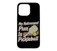 Carcasa para iPhone 15 Pro MAX Pickleball es mi Plan de jubilación Pickle Ball Jugadores