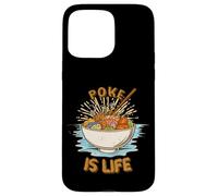 Carcasa para iPhone 15 Pro MAX Poke Bowl Hawaiano Poke is Life Fresh
