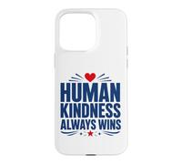 Carcasa para iPhone 15 Pro MAX Positive Kindness Inspirational Quote Human Kindness Always