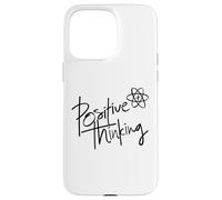 Carcasa para iPhone 15 Pro MAX Positive Thinking Sign Think Like a Proton Be Positive Quote