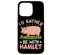 Carcasa para iPhone 15 Pro MAX Prefiero Estar con Hamlet