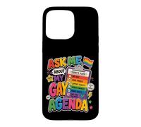 Carcasa para iPhone 15 Pro MAX Pregúntame sobre mi Agenda Gay Orgullo LGBT Divertido