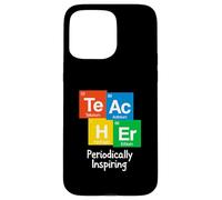 Carcasa para iPhone 15 Pro MAX Profesor de Química Te AC H Er Periódicamente Inspirando Ciencia