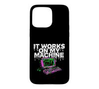 Carcasa para iPhone 15 Pro MAX Programmer Coder It Works On My Machine
