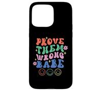 Carcasa para iPhone 15 Pro MAX Prove Them Wrong Babe Retro Ondulado Texto Groovy