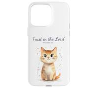 Carcasa para iPhone 15 Pro MAX Proverbs 3:5 Trust in The Lord - Women Girls Cat Verse