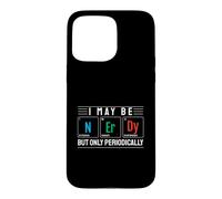 Carcasa para iPhone 15 Pro MAX Puedo ser Nerd, Pero Solo periódicamente diseño científico