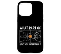 Carcasa para iPhone 15 Pro MAX ¿Qué Parte de Don't You Understand Basketball Coach Funny