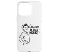 Carcasa para iPhone 15 Pro MAX Radicalized by Basic Decency Cita Feminista Retro