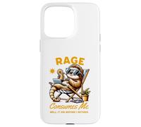 Carcasa para iPhone 15 Pro MAX Rage Consumes Me Well It Did Before I Retired Chilling Sloth