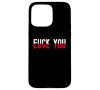 Carcasa para iPhone 15 Pro MAX Red and Black Text Quote Fu k You Love You