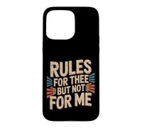 Carcasa para iPhone 15 Pro MAX Rules For Thee But Not For Me Consejos de expresión -