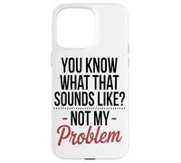 Carcasa para iPhone 15 Pro MAX Sabes A Qué Suena Eso, Arte Seguro