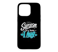 Carcasa para iPhone 15 Pro MAX Sarcasmo, así es como Abrazo Snarky Humor sarcástico