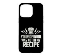 Carcasa para iPhone 15 Pro MAX Sarcástico Tu Opinión No Fue Mi Receta Diciendo