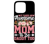 Carcasa para iPhone 15 Pro MAX Se Necesita una mamá increíble para ser papá también
