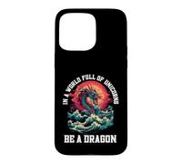 Carcasa para iPhone 15 Pro MAX Sé un dragón en un Mundo Lleno de Unicornios mítico