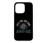 Carcasa para iPhone 15 Pro MAX Sea Shanty o Pirate Design para Que tomaremos Nuestra Licencia y Nos Vamos