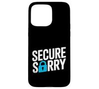 Carcasa para iPhone 15 Pro MAX Secure Sorry Candado Violación de Datos Seguridad Cibernética Humor