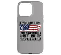 Carcasa para iPhone 15 Pro MAX Si no te Gusta Trump, Probablemente no te agrado yo