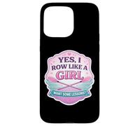 Carcasa para iPhone 15 Pro MAX Sí, Remo como una Chica Quiero Algunas lecciones Equipo de Remo Divertido