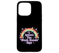 Carcasa para iPhone 15 Pro MAX Signo de Humor Divertido para Adultos I Ignore The 'Wash Hands