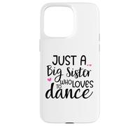 Carcasa para iPhone 15 Pro MAX Sis Dance Sister Big Sister Boss Girls Dancing Ballet Dancer