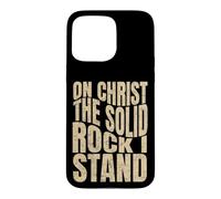 Carcasa para iPhone 15 Pro MAX sobre Cristo La Roca Sólida Que Soy, Hombres y Mujeres Cristianos