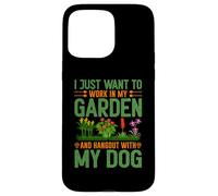 Carcasa para iPhone 15 Pro MAX Solo Quiero Trabajar en mi jardín y Pasar el rato con mi Perro