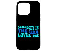 Carcasa para iPhone 15 Pro MAX Somebody in The USA Loves Me Modern Boho Vibe