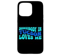 Carcasa para iPhone 15 Pro MAX Somebody in Tucson Loves Me Modern Boho Vibe