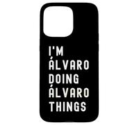 Carcasa para iPhone 15 Pro MAX Soy Álvaro Haciendo Cosas de Álvaro