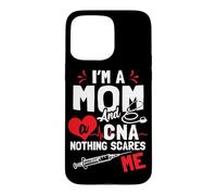 Carcasa para iPhone 15 Pro MAX Soy mamá, Enfermera y CNA: Nada me Asusta - Nurse's Mother