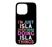 Carcasa para iPhone 15 Pro MAX Soy Solo Isla aquí Haciendo Isla Things Nombre