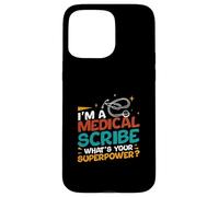 Carcasa para iPhone 15 Pro MAX Soy un escriba médico ¿Cuál es tu Superpoder médico Scribers