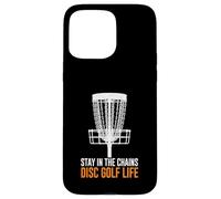 Carcasa para iPhone 15 Pro MAX Stay In The Chains Disc Golf Life Deportes al Aire Libre