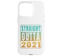 Carcasa para iPhone 15 Pro MAX Straight Outta 2021 Classic Birth of Birthday Years Retro