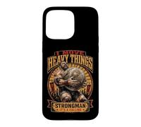Carcasa para iPhone 15 Pro MAX Strongman It's A Calling I Move Heavy Things Stones Lifting