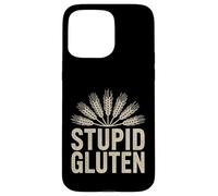 Carcasa para iPhone 15 Pro MAX Stupid Gluten - Enfermedad celíaca Divertida del Gluten