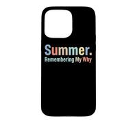 Carcasa para iPhone 15 Pro MAX Summer Remembering My Why Funny Inspirational Quote Vacaciones