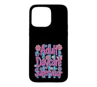 Carcasa para iPhone 15 Pro MAX Supervisor de guardería para Adultos Funny Nurse Life