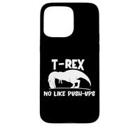 Carcasa para iPhone 15 Pro MAX T-Rex No Like Push-Ups - Dino Pun Funny Workout